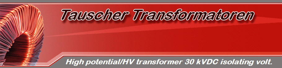 High potential/HV transformer 30 kVDC isolating volt.