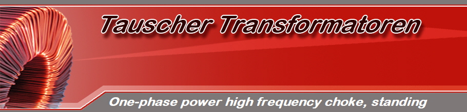 One-phase power high frequency choke, standing