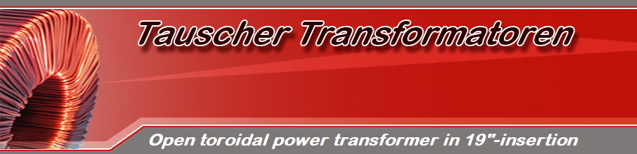 Open toroidal power transformer in 19"-insertion
