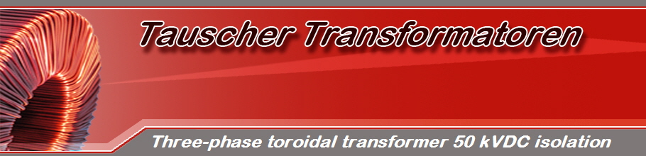 Three-phase toroidal transformer 50 kVDC isolation