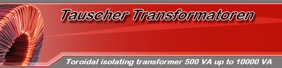 Toroidal isolating transformer 500 VA up to 10000 VA